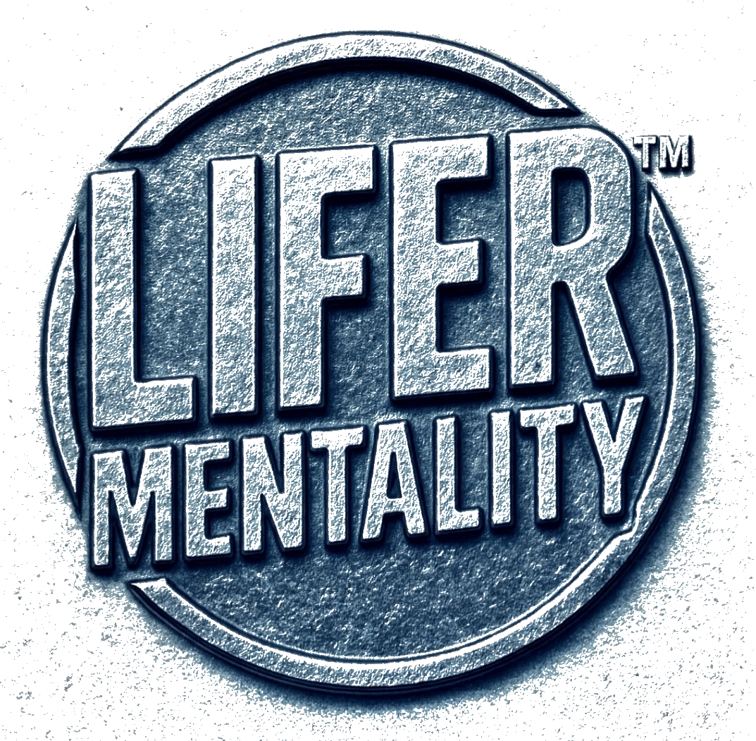 Lifer Mentality
